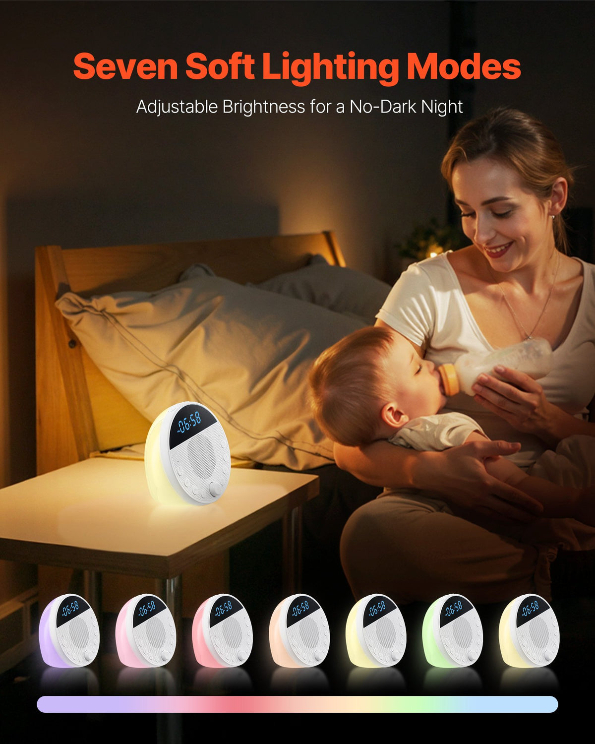 Seven soft night-light colors with adjustable brightness